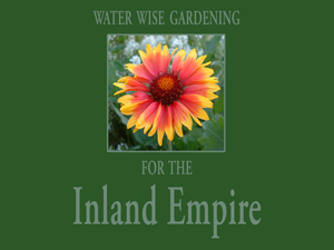 Water Wise Gardening for the Inland Empire